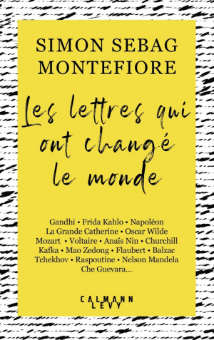 Simon Sebag Montefiore – Les lettres qui ont changé le monde